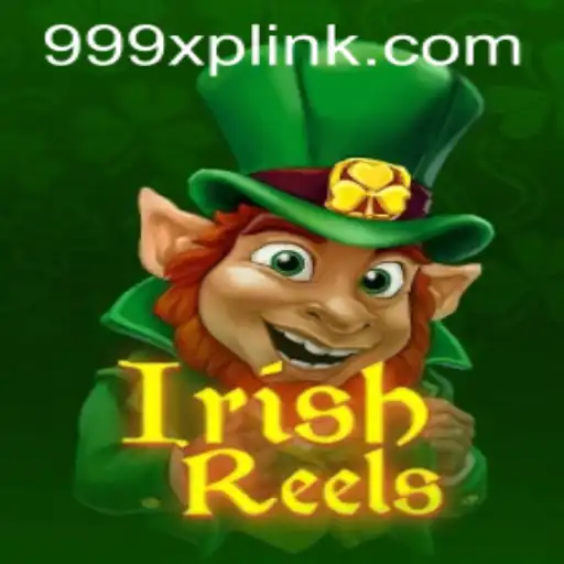 Explorando o Fascinante Mundo de IrishReels e o Desafio 999XP